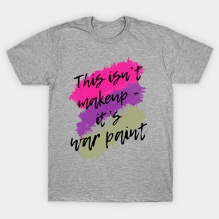 This Isn't Makeup T-Shirt